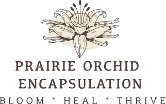 Prairie Orchid Encapsulation